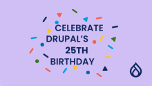 Drupals 25th anniversary